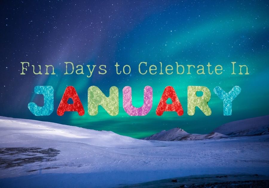 Fun Days to Celebrate in January 2021 & a FREE Printable Calendar