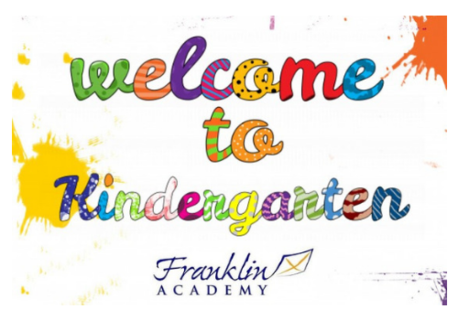 Welcome to Kindergarten at Franklin Academy Open House