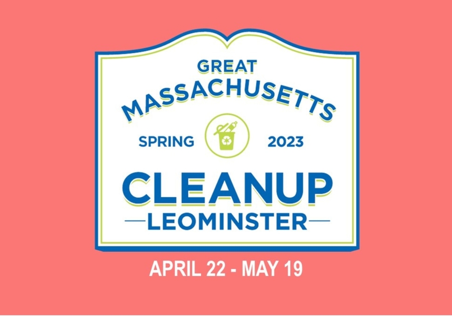 Shows a town sign reading Great Massachusetts Spring 2023 Cleanup Leaominster, April 22 thru May 19
