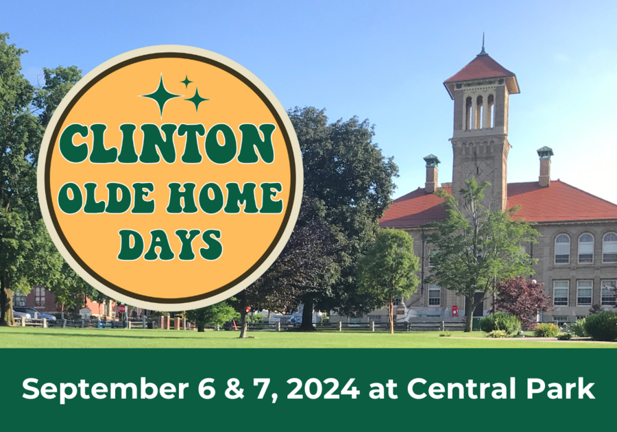 Text reads Clinton Old Home Days, September 6 and 7, 2024 at Central Park with a photo of Clinton Town Hall from Central Park