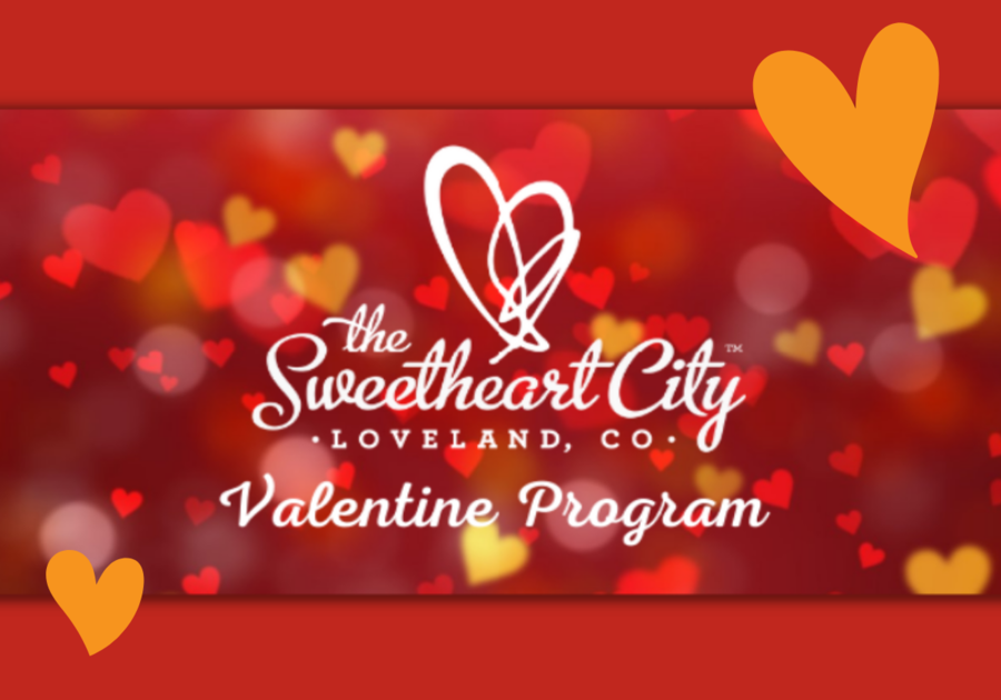 hearts and text that says the sweetheart city loveland colorado valentine program
