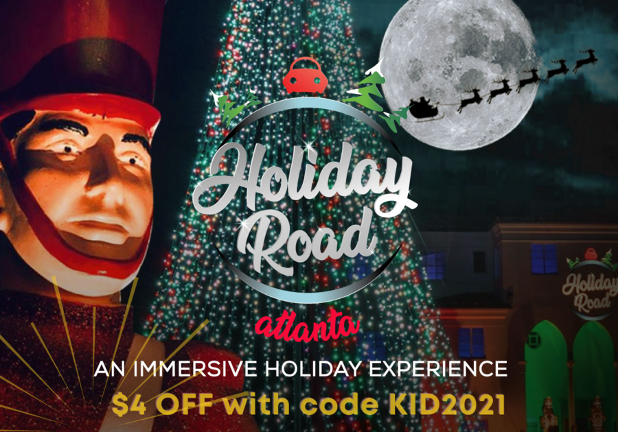 Holiday Road Atlanta. An immersive holiday experience. Save $4 with Code KID2021