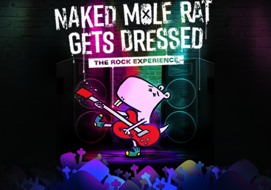 Naked Mole Rat Gets Dressed: The Rock Experience // Mar 7 
