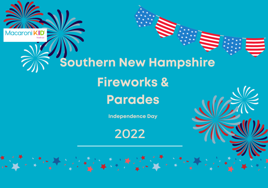 WHERE TO SEE FIREWORKS & PARADES IN SOUTHERN NH! Macaroni KID Nashua