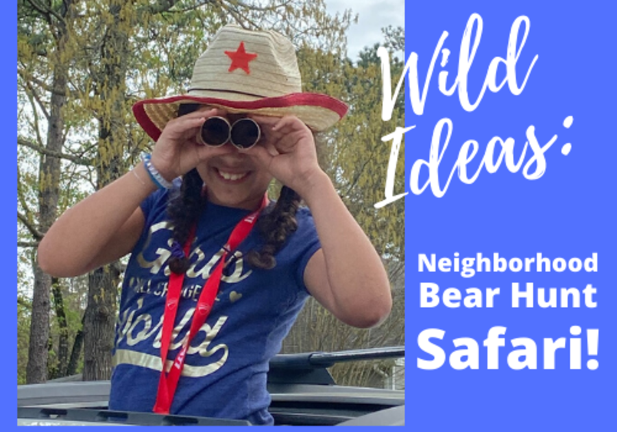 Ideas for outdoor fun with kids during social distancing: neighborhood bear hunt