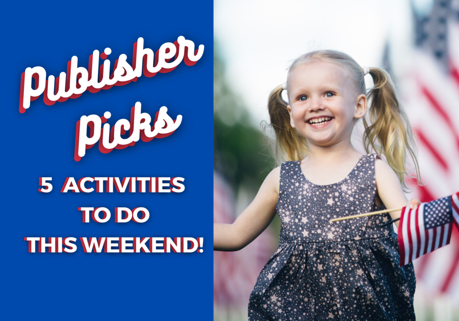 Publisher Picks: 5 Family Friendly Events To Attend This Weekend ...