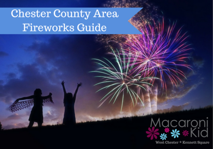 Best Spots to See Fireworks in Chester County Macaroni Kid West Chester