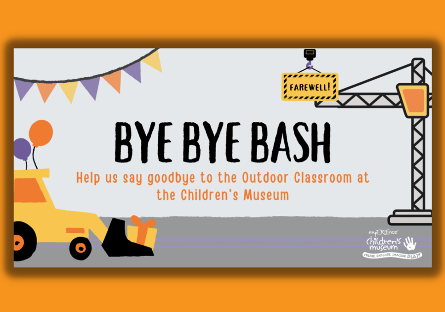 Bye Bye Bash at the ExpERIEnce Children's Museum