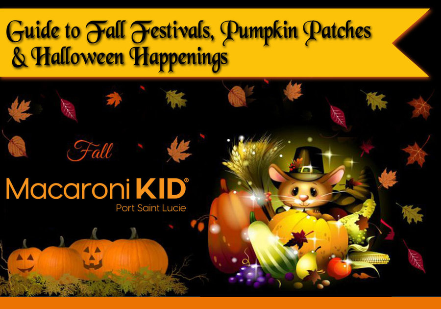 Macaroni KID Port St. Lucie Fall Festival & Halloween Happenings Guide