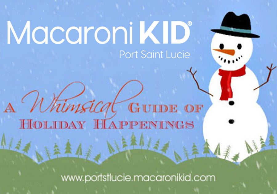 Port St. Lucie Macaroni Kid Holiday Happenings Guide