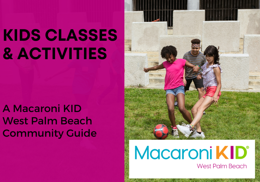 Kids Classes and Activities Guide in Palm Beach County Macaroni KID