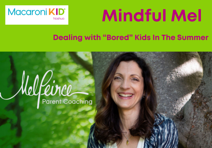 Mindful Mel Dealing with Bored Kids This Summer