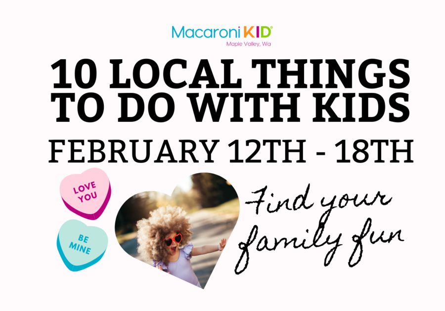 February 12th - 18th Family Fun