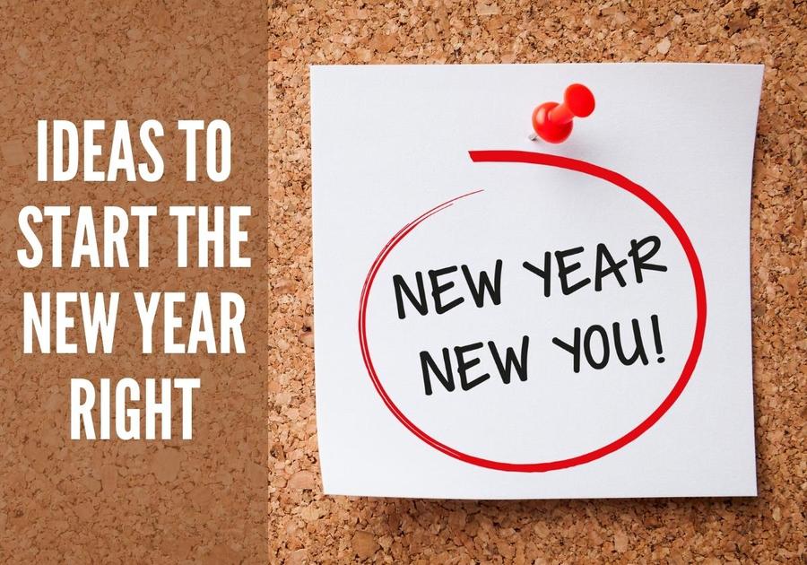New Year, New You: Ideas to Start the New Year Right