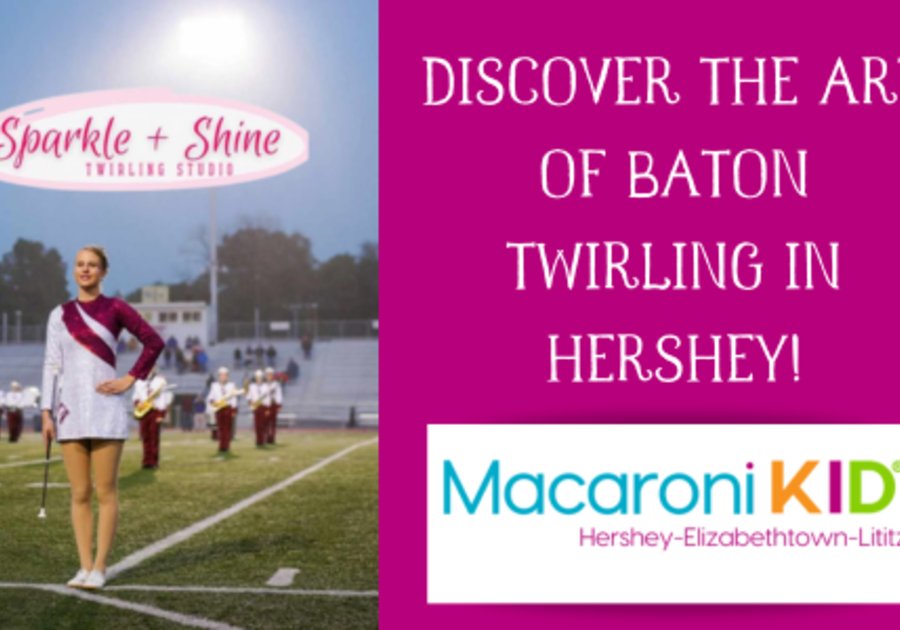 A baton twirler in a maroon and white uniform standing on a football field, with the Sparkle + Shine Twirling Studio logo and Macaroni Kid Hershey-Elizabethtown-Lititz branding.