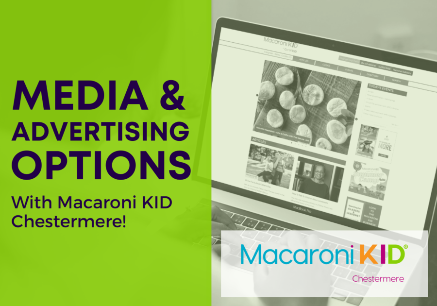 Media & Advertising Options with Macaroni KID Chestermere