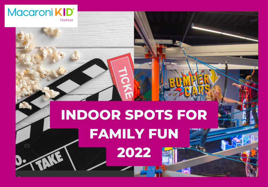 Indoor Spots for Family Fun Near Greater Nashua 2022