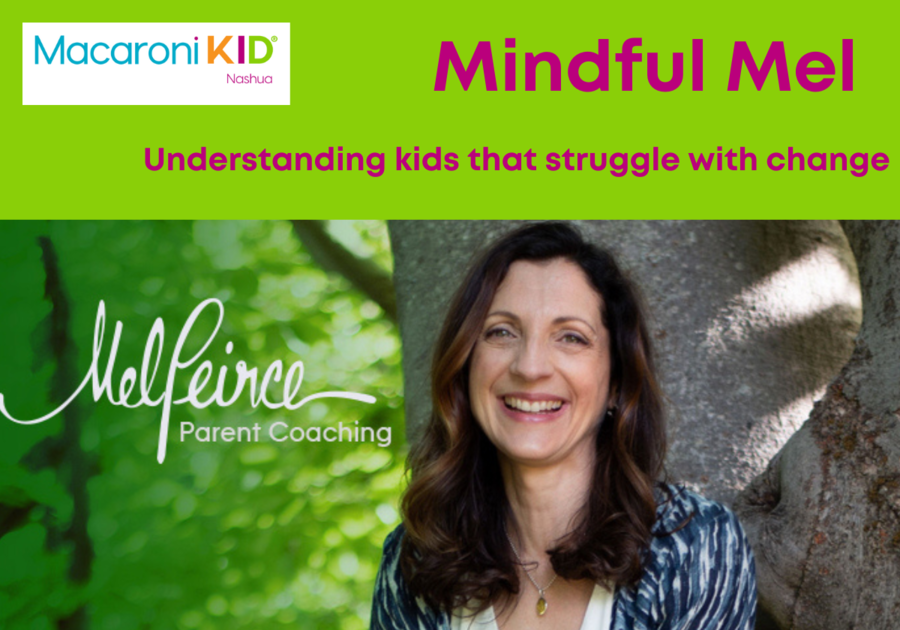 Mel Peirce Understanding kids that struggle with change