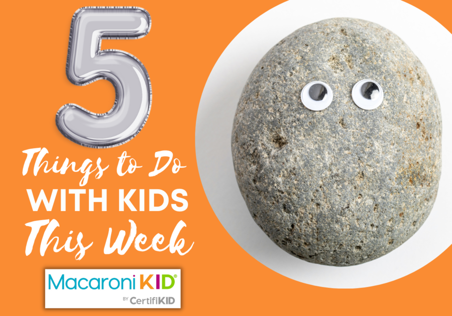 5 Things to do with kids this week