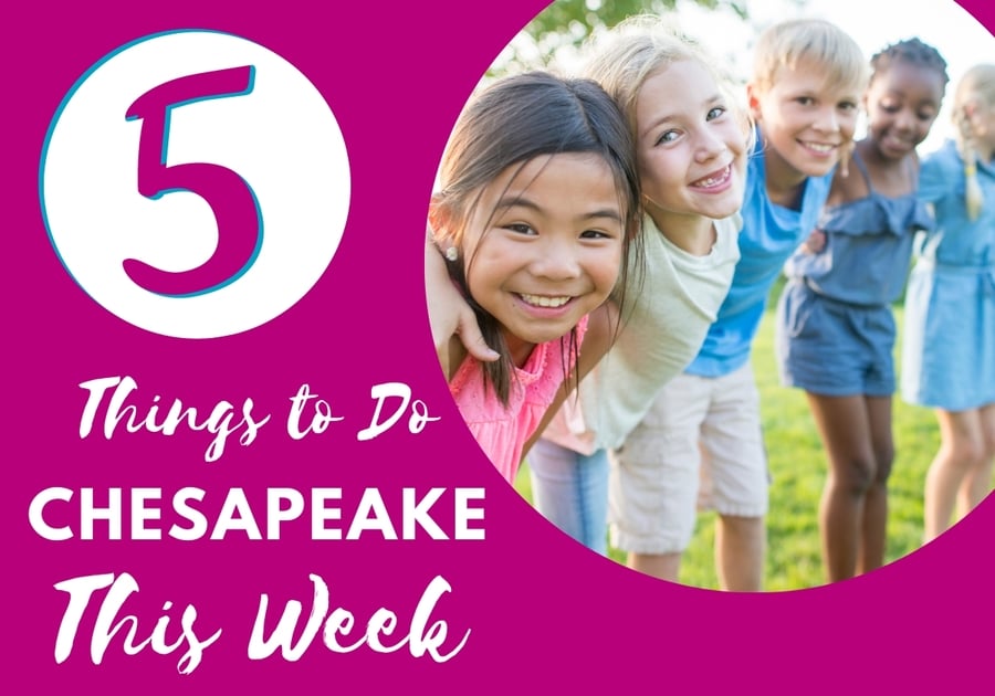 5 Things to Do in Chesapeake this week