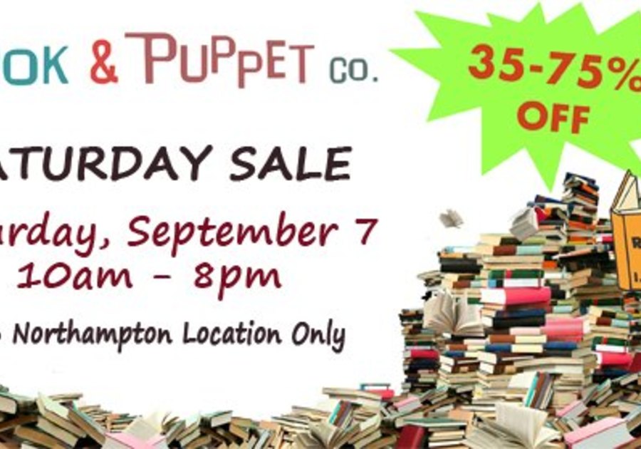 September 7 10 am - 8 PM 35-75% off books at Book and Puppet 466 Northampton Street Easton PA 2019