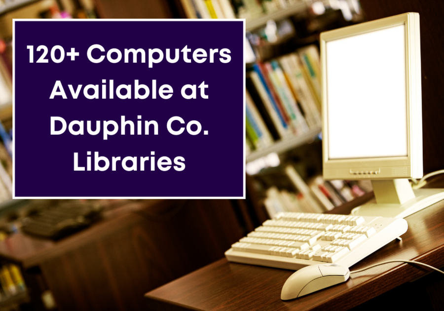 More Than 120 Public Computers Now Available At Dauphin Co. Libraries ...