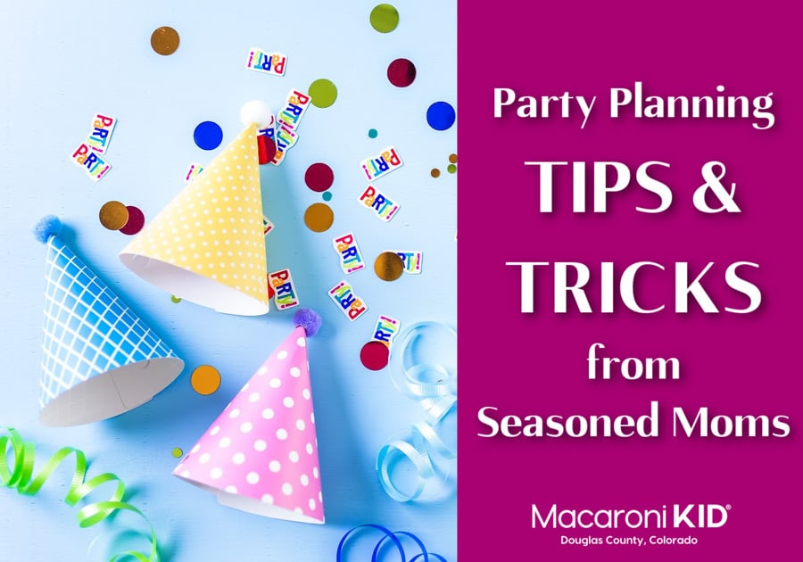 party hats and decorations with text that says party planning tips and tricks from seasoned moms