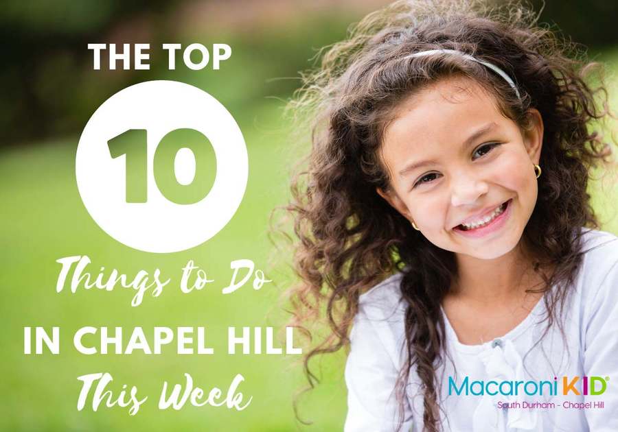 Top 10 Things to do with your family in Chapel Hill, NC