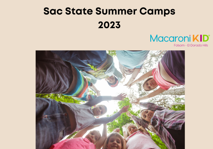 Summer Camps at Sac State Macaroni KID Folsom El Dorado Hills