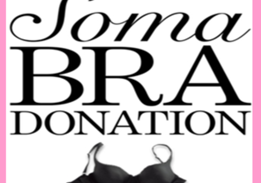 SOMA STORES ARE COLLECTING NEW & GENTLY USED BRAS