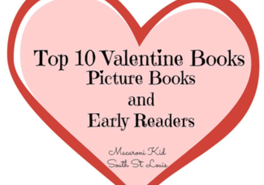 Top 10 Valentine Books | Macaroni KID South St. Louis